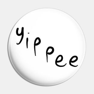 yippee Pin