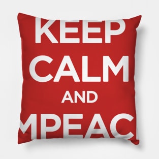 keep calm and impeach him Pillow