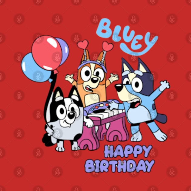 bluey happy birthday by GapiKenterKali