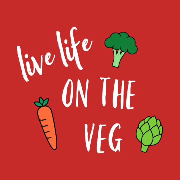 Live Life on the Veg by nyah14