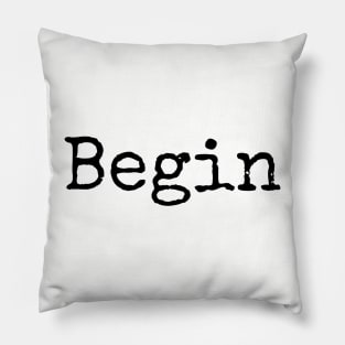 Begin Again - Start Each Day Fresh Pillow