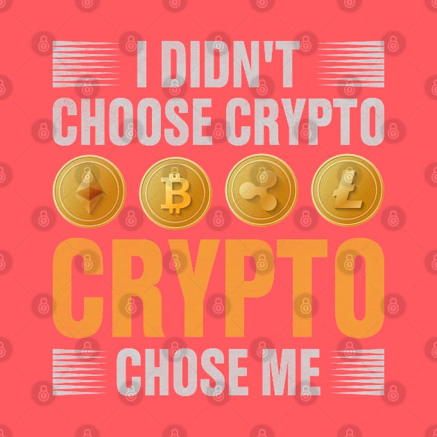 Crypto Chose Me by satoshirebel