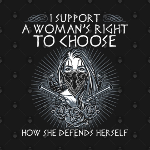 I Support A Women's Right to Choose How She Defends Herself by Hassler88