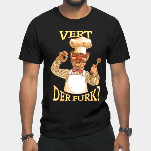 Discover vert der furk chef meme - Vert Der Ferk - T-Shirt