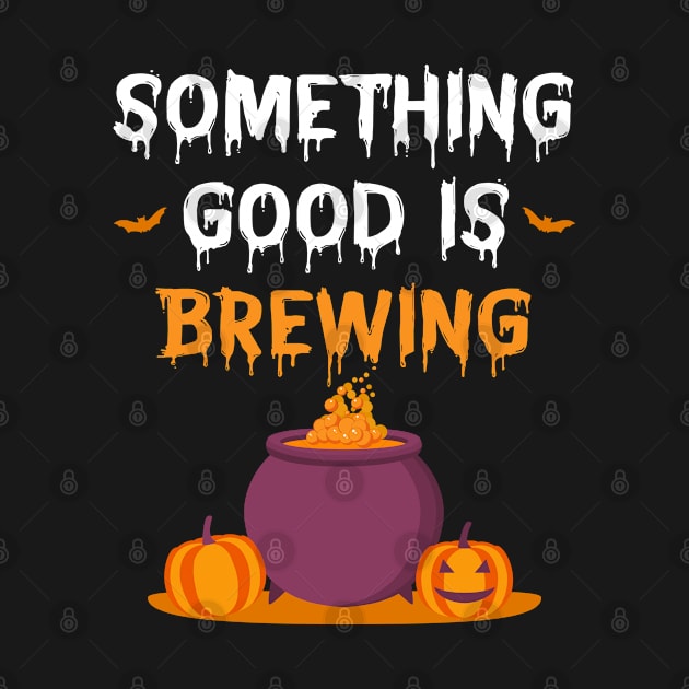 Something Good Is Brewing Funny Halloween Shirt - Halloween Maternity Shirt - Halloween Pregnancy Announcement by RRADesign