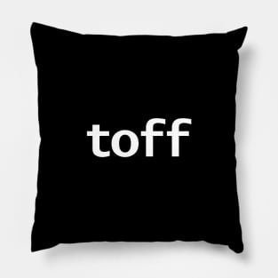 Toff Typography White Text Pillow