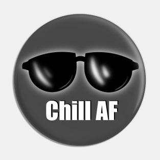 Chill AF Pin