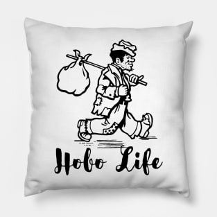 Hobo Life Pillow