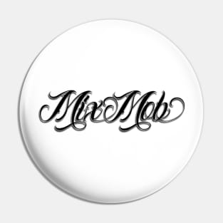 Mix Mob Pin