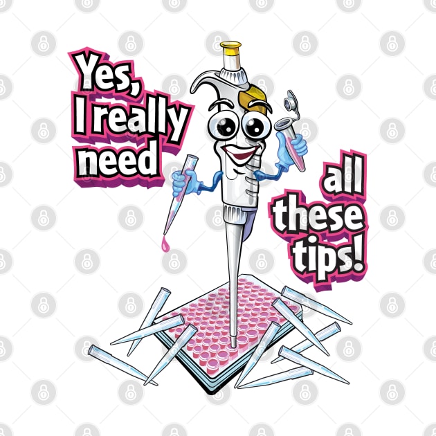 PCR Pipette Funny Cute Science Cartoon - Yes, I Really Need All These Tips by SuburbanCowboy