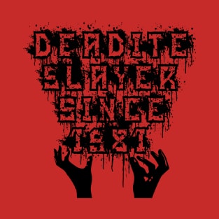 Deadite Slayer T-Shirt