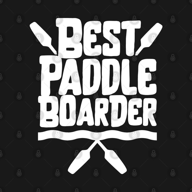 Stand Up Paddleboarder Paddleboard Paddle Paddleboarding by dr3shirts