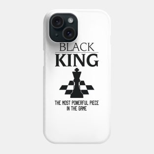 Black King The Most Powerful Piece In The Game, Black History Month, Black Lives Matter, African American History Phone Case