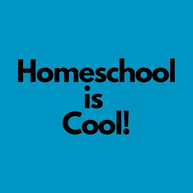 Homeschool is cool!! by Gemkovitz