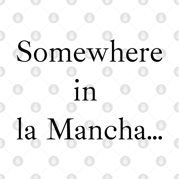 Somewhere in la Mancha (black), Ibarra Real font by PabloDeChenez