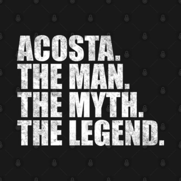 Acosta Legend Acosta Family name Acosta last Name Acosta Surname Acosta Family Reunion by TeeLogic