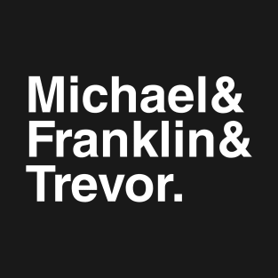 GTAV Michael & Franklin & Trevor. T-Shirt