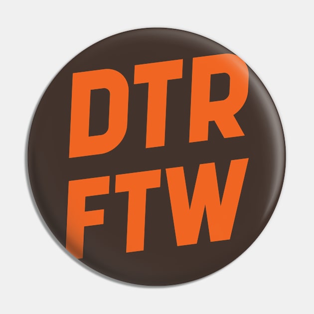 DTR For The Win Pin by mbloomstine