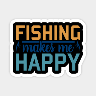 fishing makes me  happy Magnet