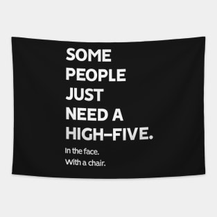 Some People Just Need a High-Five Tapestry