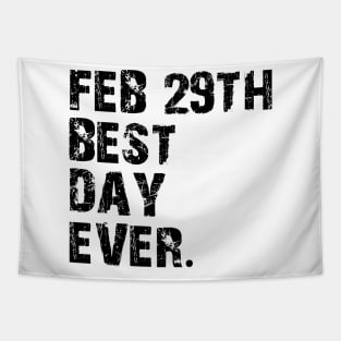 February 29th Best Day Ever Tapestry