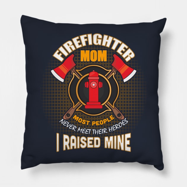 Firefighter Mom I raised Mine Pillow by Mommag9521