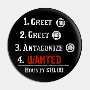 Greet, Greet, Antagonize (PS) Pin