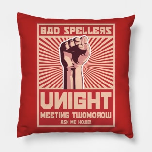 Bad Spellers Unight Propaganda Poster Pillow