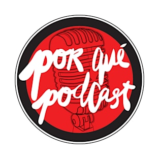 Porqué Podcast T-Shirt