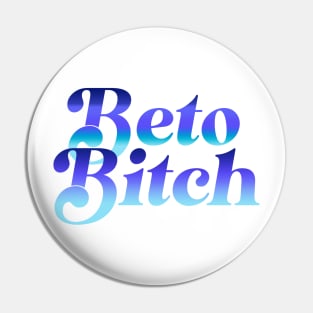 Beto Bitch (Blue Version) Pin