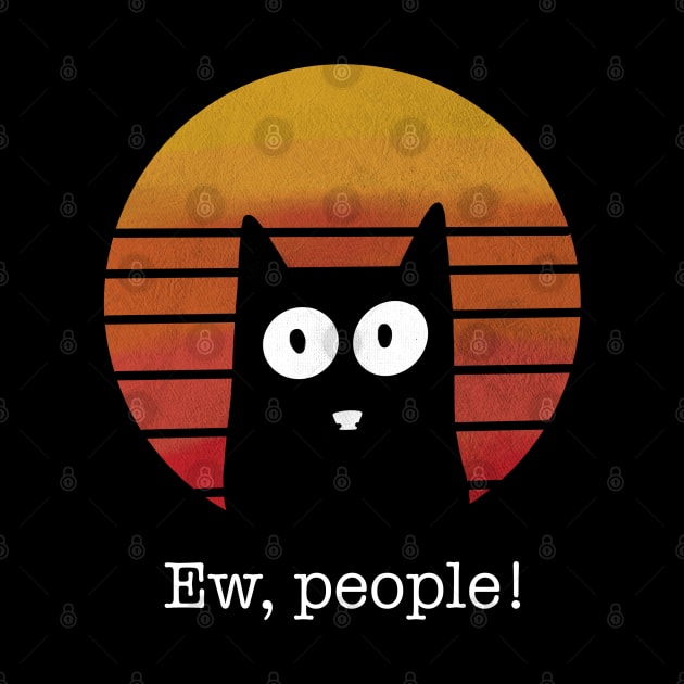 Vintage Retro Ew, People Funny Cat Gift for Kitten Lovers by heidiki.png