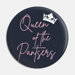 Queen of the Pantsers Pin