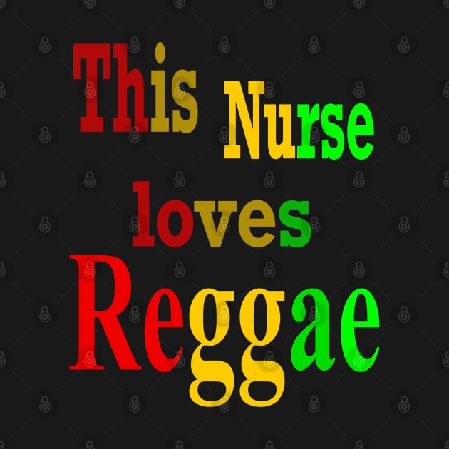 The top 10 best gift ideas for Nurses who are Reggae music fans Reggae Lover by Artonmytee