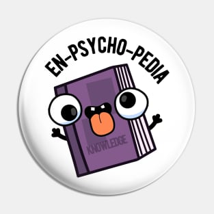 En-psycho-pedia Funny Encyclopedia Pun Pin