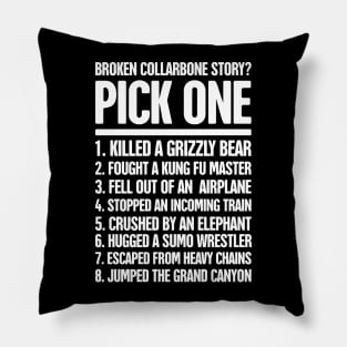 Story Fractured Broken Collarbone Gift Pillow