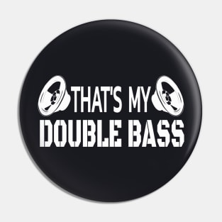 That's my Double Bass Techno Elektro Pin