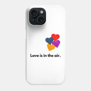 Love is in the air, Valentine's Day, Black text Phone Case