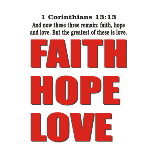 FAITH HOPE LOVE T-Shirt