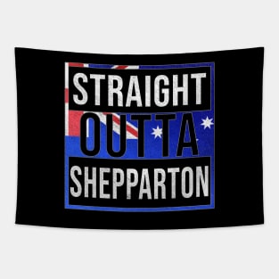 Straight Outta Shepparton - Gift for Australian From Shepparton in Victoria Australia Tapestry