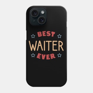 Best waiter ever Phone Case