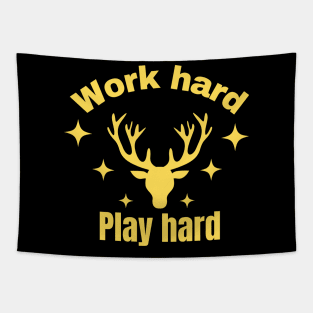 Work hard,Play hard Tapestry