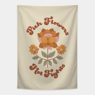 Pick Flowers Not Fights Tapestry