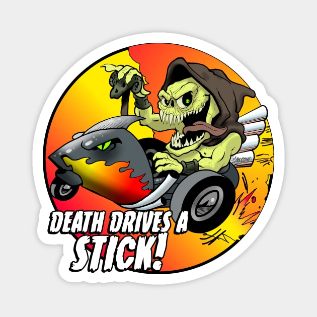 DEATH DRIVES A STICK! Magnet by VanceCapleyArt1972