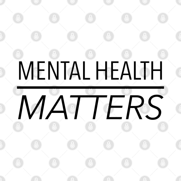 Mental Health Matters by JustSomeThings