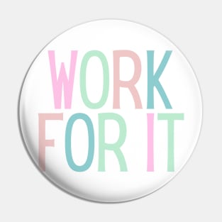 Work for it - Motivational and Inspiring Work Quotes Pin