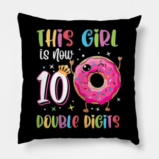 This Girl Is Now 10 Double Digits 10th birthday Donut Pillow