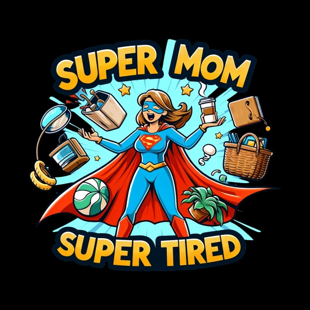 "Super Mom, Super Tired": The Heroic Motherhood Saga by Szokebobi