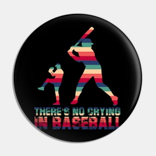 There is No Crying In Baseball Pin