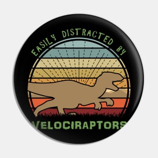 Easily Distracted By Velociraptor Dinosaurs Pin