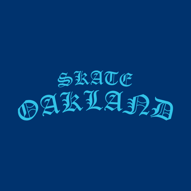 Skate Oakland / OG blue by sk70